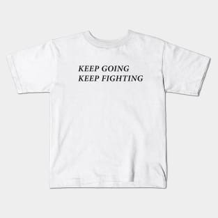 Wynonna Earp Keep Going Keep Fighting Kids T-Shirt